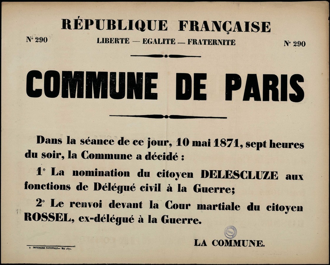 Affiche de la Commune de Paris N° 290 du 10 mai 1871 - Nomination de Delescluze aux fonctions de Délégué civil à la Guerre - Renvoi de Rossel devant la Cour martiale (Sources : argonnaute.parisnanterre.fr)