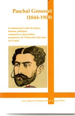 Paschal Grousset (1844-1909), Actes du colloque, Les Cahiers d’Adiamos 89, n°4, mai 2010