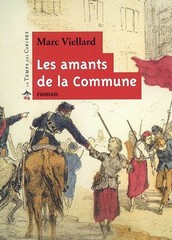 Marc Viellard, Les Amants de la Commune, Éd. Le Temps des Cerises