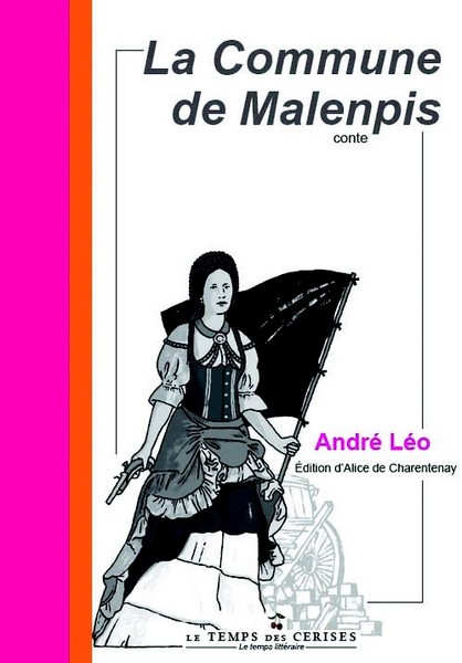 La Commune de Malenpis, André Léo, Ed. Le temps des cerises, 2021