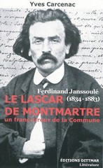 Yves Carcenac, Ferdinand Janssoulé, Le lascar de Montmartre, un franc-tireur de la Commune, Gérald Dittmar, 2010