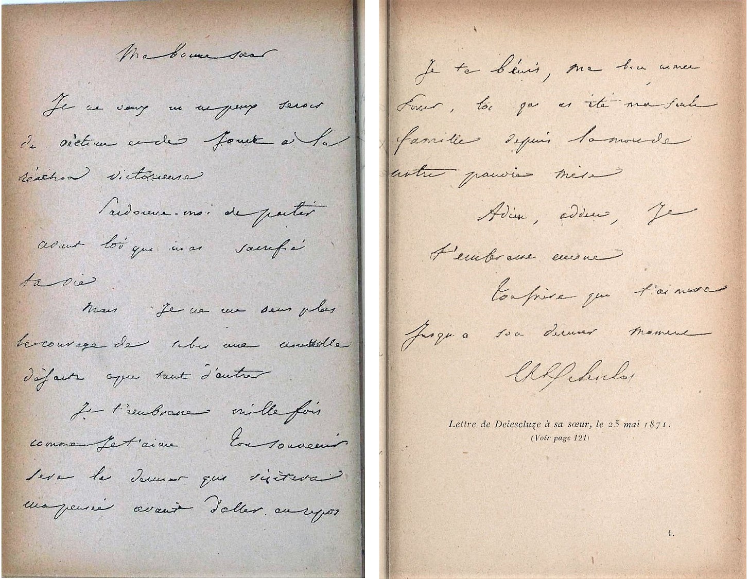 Lettre de Delescluze à sa sœur, le 25 mai 1871 Reproduite dans Charles Prolès, Charles Delescluze, 1830-1848-1871, Paris, Chamuel, 1898. https://gallica.bnf.fr/ark:/12148/bpt6k53278162/f1.item