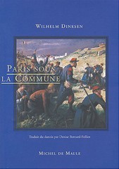 Wilhelm Dinesen, Paris sous la Commune, Michel de Maule éditeur.