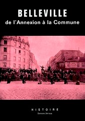 Gérald Dittmar, Belleville de l’Annexion à la Commune, Éditions Dittmar, 281 p