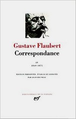 Gustave Flaubert, Correspondance IV (janvier 1869-décembre 1875), Pléiade – Gallimard, 1998,1486p.