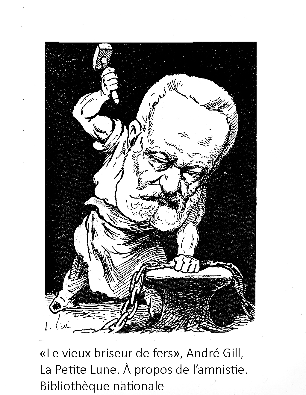 Le vieux briseur de fers, André Gill, La Petite Lune. À propos de l’amnistie, Bibliothèque nationale Le vieux briseur de fers, André Gill, La Petite Lune. À propos de l’amnistie, Bibliothèque nationale