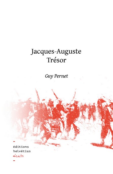 Guy Pernet, Jacques-Auguste Trésor. Editions Helvétius