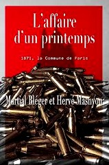 Martial Bleger et Hervé Masnyou, L’affaire d’un printemps : pièce en neuf tableaux, Éditions Art et Comédie.