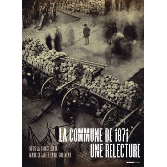 La Commune de 1871, une relecture