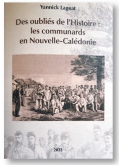 Yannick Lageat, Des oubliés de l'Histoire : Les Communards en Nouvelle-Calédonie. 