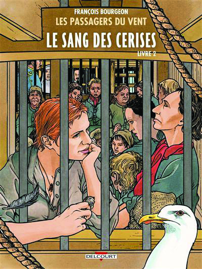 François Bourgeon, Les Passagers du vent T. 9. Le Sang des cerises - Livre 2, Delcourt, 2022.