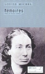 Louise Michel, Mémoires, éditions Tribord, 184 rue de l’Hôtel des monnaies, 1060 Bruxelles