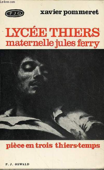 Xavier Pommeret, Lycée Thiers, maternelle Jules Ferry. P. J. Oswald éditeur, 1973.