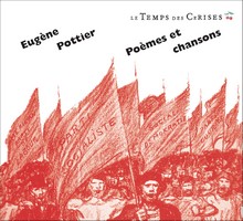 POÈMES ET CHANSONS D’EUGÈNE POTTIER