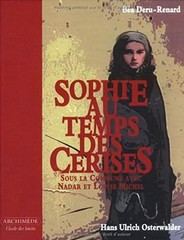 Écrit par Béa Deru-Renard et illustré par Hans Ulrich Osterwalder, Sophie au temps des cerises - Sous la Commune avec Nadar et Louise Michel, Éditions de l’École des Loisirs, Paris