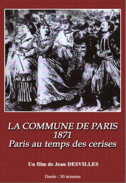 Jaquette du DVD - La Commune de Pris 1871 - Paris au temps des cerises 1871 (film de Jean Desvilles)