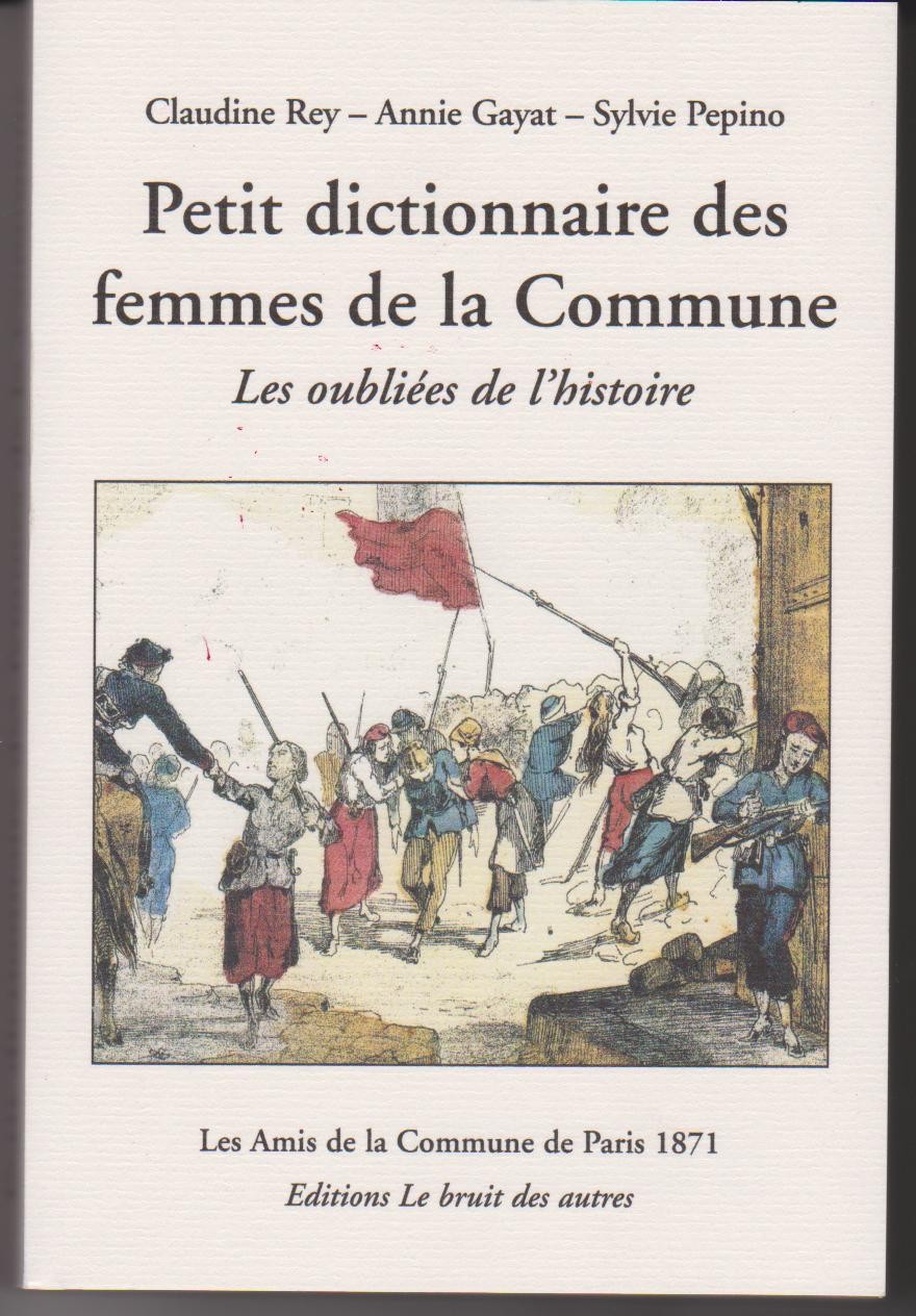 Petit dictionnaire des femmes de la Commune - Les oubliées de l'histoire