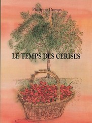 Philippe Dumas, « Le temps des cerises », Edition L’école des loisirs
