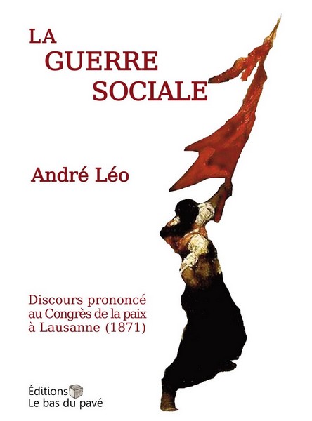 André Léo, La guerre sociale, Éd. Le bas du pavé, 2025.