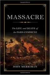 À PROPOS D’UN LIVRE DE JOHN M. MERRIMAN SUR  ‘LA VIE ET LA MORT DE LA COMMUNE DE PARIS’