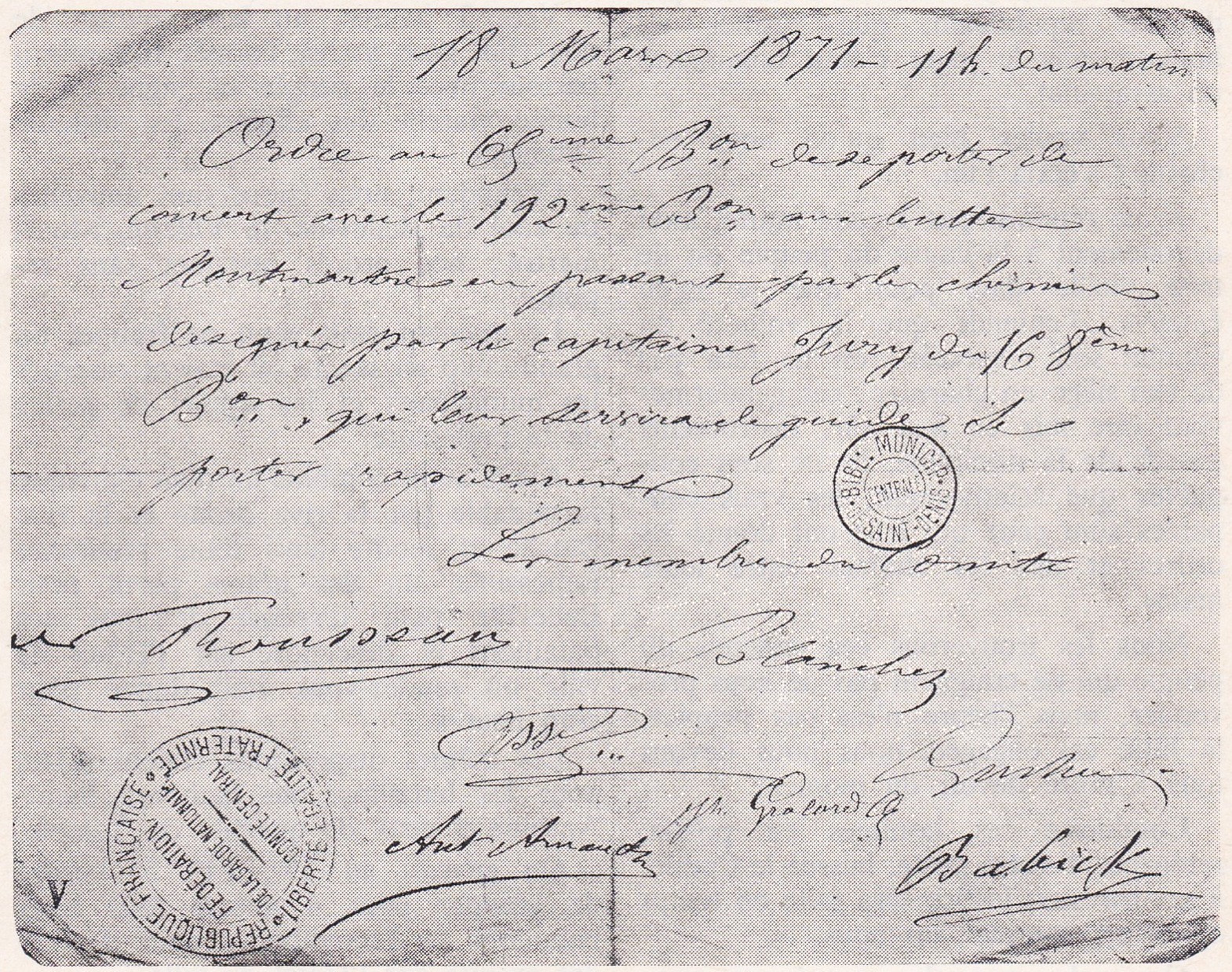 Ordre signé des membres du Comité central (18 mars 1871 - 11 h) : Rousseau, Blanchet, Assi, Arnaud, Grolard, Géresme, Babick (Source : Bibliothèque minicipale de Saint-Denis)