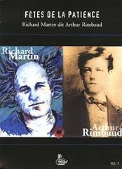 Rimbaud, Les Fêtes de la Patience, dit par Charles Martin, « Collection poésies et chansons à voix haute et nue, volume n°5, Editions Vilo.